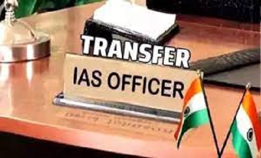 राज्य सरकार ने IAS अफसरों को किये तबादले, देखिये लिस्ट किसे ... - CG Sandesh